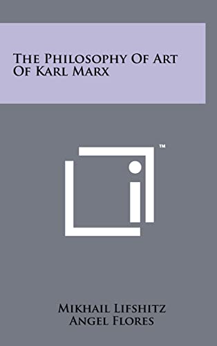 Beispielbild fr The Philosophy Of Art Of Karl Marx zum Verkauf von California Books