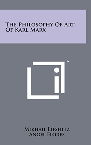 Imagen de archivo de The Philosophy Of Art Of Karl Marx a la venta por California Books