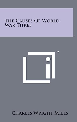 Stock image for The Causes Of World War Three (Hardback) for sale by Book Depository International