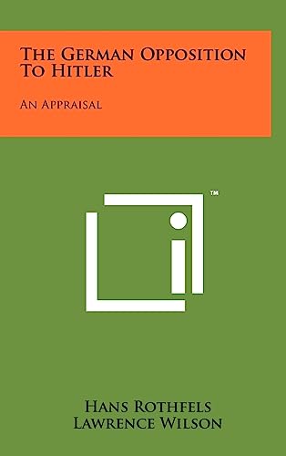 9781258053543: The German Opposition to Hitler: An Appraisal