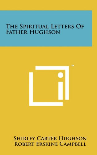 9781258054588: The Spiritual Letters of Father Hughson
