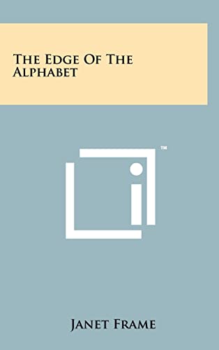 The Edge Of The Alphabet (9781258055301) by Frame, Janet