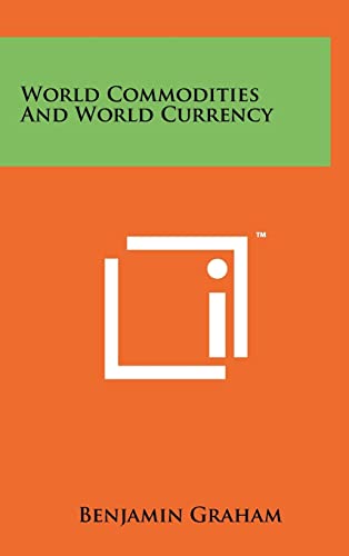 9781258058081: World Commodities And World Currency