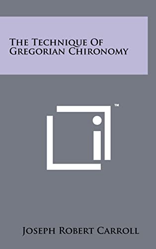 Stock image for The Technique of Gregorian Chironomy for sale by Discover Books