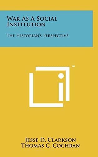 Beispielbild fr War as a Social Institution: The Historian's Perspective zum Verkauf von Lucky's Textbooks