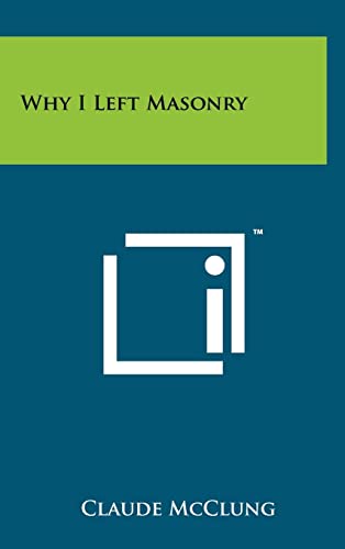 9781258059125: Why I Left Masonry