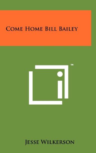 9781258066208: Come Home Bill Bailey