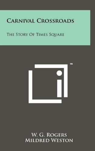 Imagen de archivo de Carnival Crossroads The Story of Times Square a la venta por KULTURAs books