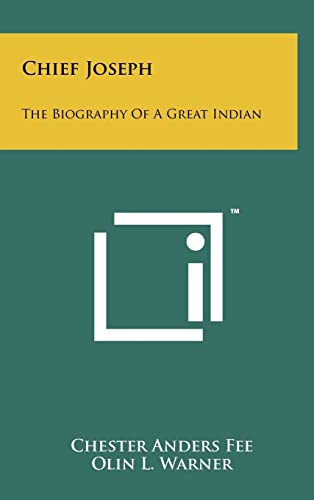 Beispielbild fr Chief Joseph: The Biography of a Great Indian zum Verkauf von THE SAINT BOOKSTORE