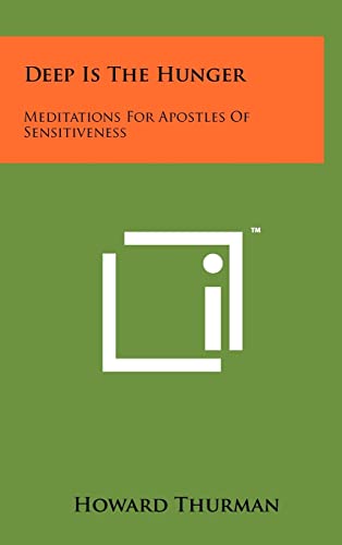 Imagen de archivo de Deep Is The Hunger: Meditations For Apostles Of Sensitiveness a la venta por Lucky's Textbooks