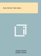 Fun with the Kids (9781258074074) by Lewis, Shari