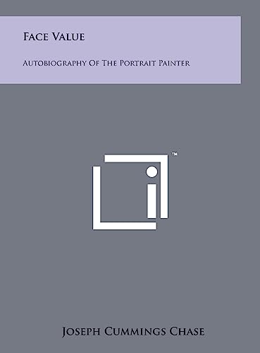 Stock image for Face Value: Autobiography of the Portrait Painter for sale by -OnTimeBooks-
