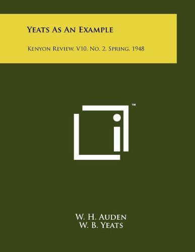 Yeats As An Example: Kenyon Review, V10, No. 2, Spring, 1948 (9781258077556) by Auden, W. H.; Yeats, W. B.