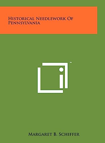 9781258081423: Historical Needlework Of Pennsylvania