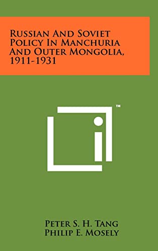 9781258084509: Russian And Soviet Policy In Manchuria And Outer Mongolia, 1911-1931