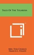 9781258086275: Tales of the Tularosa