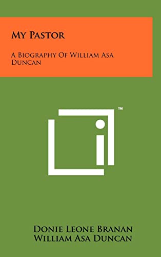 Stock image for My Pastor: A Biography Of William Asa Duncan for sale by Lucky's Textbooks