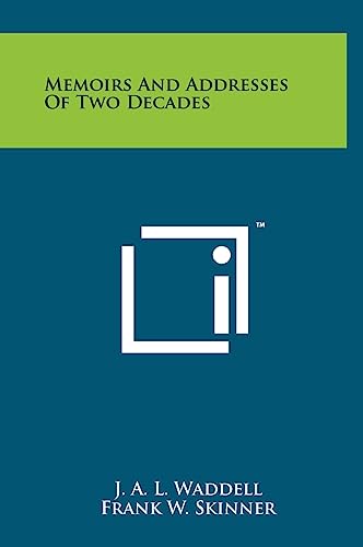 9781258093938: Memoirs And Addresses Of Two Decades