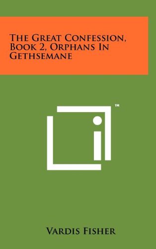 9781258095345: The Great Confession, Book 2, Orphans in Gethsemane