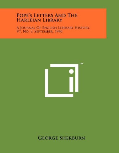 Pope's Letters and the Harleian Library: A Journal of English Literary History, V7, No. 3, September, 1940 (9781258096328) by Sherburn, George