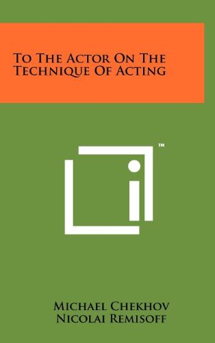 Stock image for To the Actor on the Technique of Acting for sale by ThriftBooks-Dallas