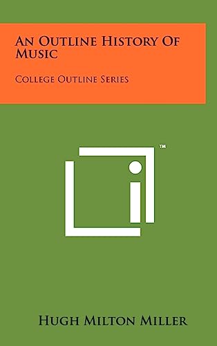 Stock image for An Outline History of Music: College Outline Series for sale by THE SAINT BOOKSTORE