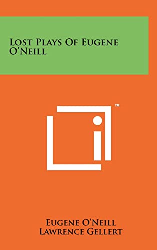 Lost Plays of Eugene O'Neill (9781258102470) by O'Neill, Eugene Gladstone