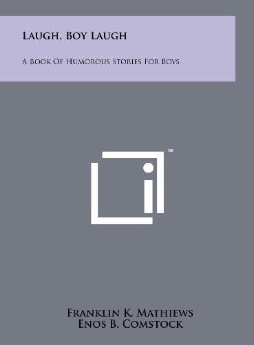 9781258103569: Laugh, Boy Laugh: A Book of Humorous Stories for Boys