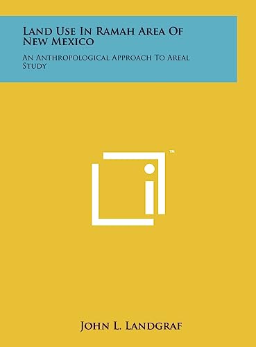 Imagen de archivo de Land Use in Ramah Area of New Mexico: An Anthropological Approach to Areal Study a la venta por THE SAINT BOOKSTORE