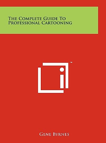 9781258104351: The Complete Guide To Professional Cartooning