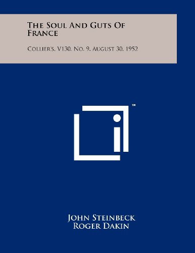 The Soul And Guts Of France: Collier's, V130, No. 9, August 30, 1952 (9781258104610) by Roger Dakin John Steinbeck