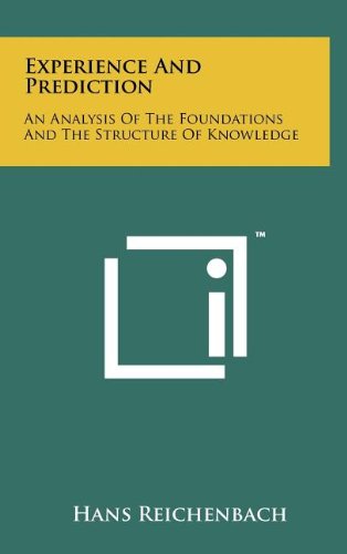 9781258106911: Experience And Prediction: An Analysis Of The Foundations And The Structure Of Knowledge