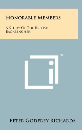 Honorable Members: A Study of the British Backbencher (9781258109714) by Richards, Peter Godfrey