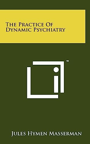 Imagen de archivo de The Practice Of Dynamic Psychiatry a la venta por Lucky's Textbooks