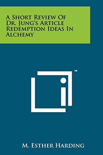 9781258111755: A Short Review of Dr. Jung's Article Redemption Ideas in Alchemy