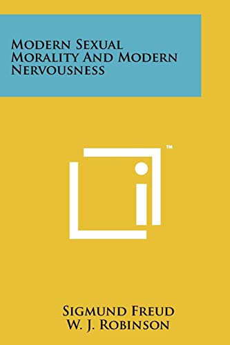9781258112301: Modern Sexual Morality and Modern Nervousness