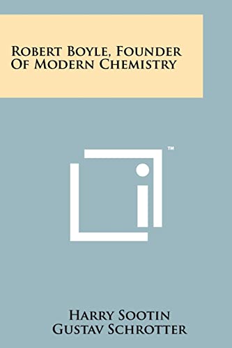 9781258113612: Robert Boyle, Founder Of Modern Chemistry