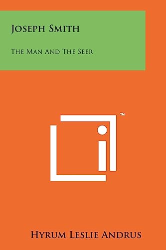 Stock image for Joseph Smith: The Man and the Seer for sale by THE SAINT BOOKSTORE