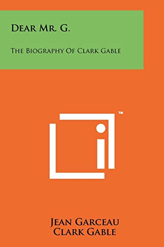 9781258114800: Dear Mr. G.: The Biography Of Clark Gable