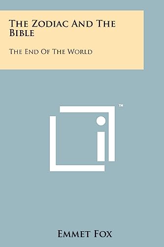 

The Zodiac and the Bible: The End of the World (Paperback or Softback)