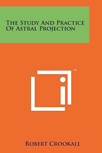 Imagen de archivo de The Study And Practice Of Astral Projection a la venta por GF Books, Inc.