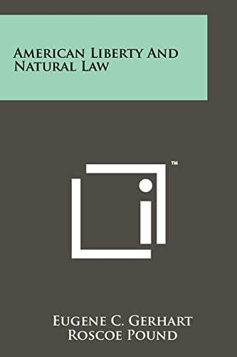 Beispielbild fr American Liberty and Natural Law zum Verkauf von THE SAINT BOOKSTORE