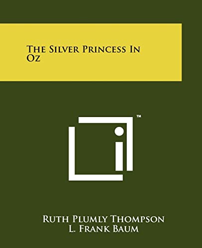 Stock image for The Silver Princess In Oz for sale by Lucky's Textbooks