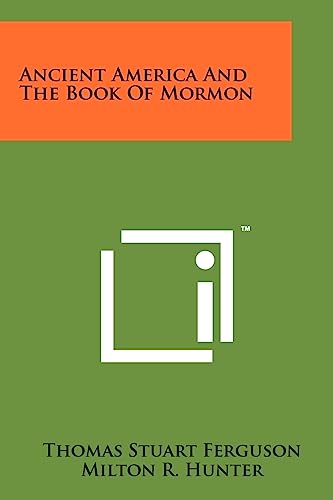 Stock image for Ancient America And The Book Of Mormon for sale by GF Books, Inc.