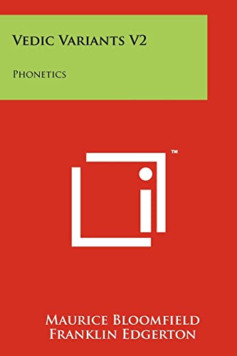 Vedic Variants V2: Phonetics (9781258126858) by Bloomfield, Maurice; Edgerton, Franklin