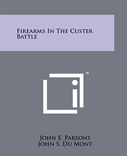 9781258127855: Firearms In The Custer Battle