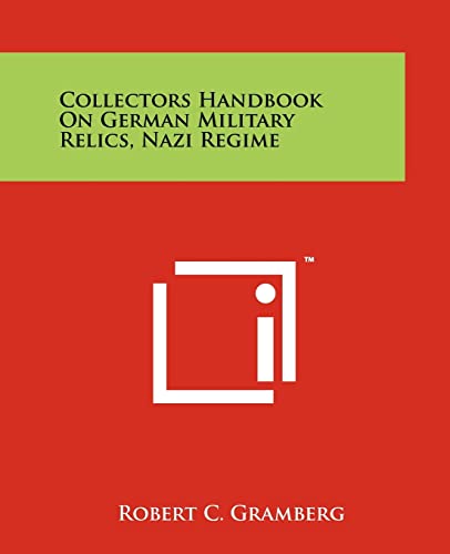 Imagen de archivo de Collectors Handbook on German Military Relics, Nazi Regime a la venta por THE SAINT BOOKSTORE