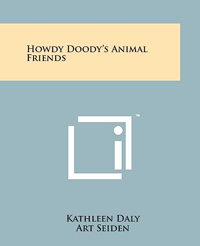 Howdy Doody's Animal Friends (9781258131883) by Daly, Associate Professor School Of Justice Administration Kathleen