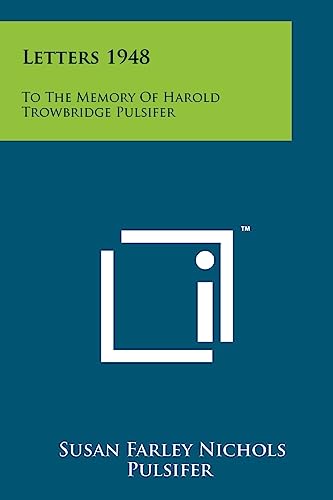 9781258132347: Letters 1948: To the Memory of Harold Trowbridge Pulsifer