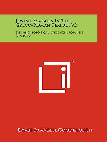 Stock image for Jewish Symbols in the Greco-Roman Period, V2: The Archeological Evidence from the Diaspora for sale by Lucky's Textbooks